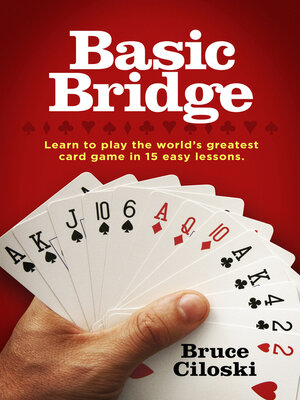 cover image of Basic Bridge: Learn to Play the World's Greatest Card Game in 15 Easy Lessons